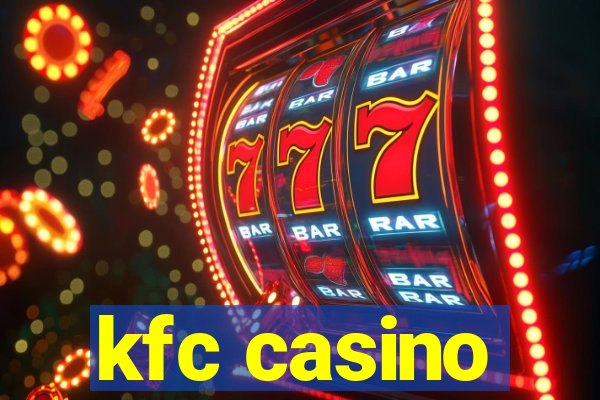 kfc casino